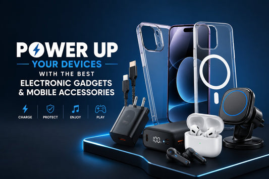 Best Electronic Gadgets and Mobile Accessories