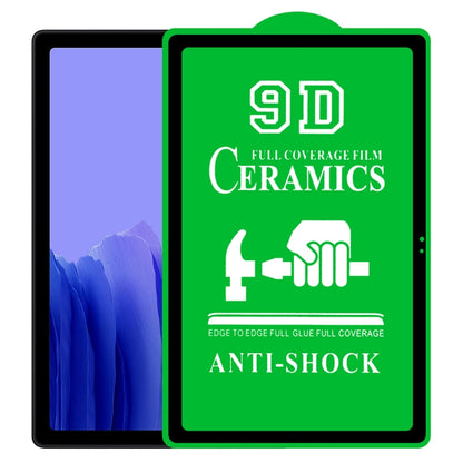 9D Full Screen Full Glue Ceramic Film, For Samsung Galaxy Tab A 7.0 2016 T280/T285 (1 PC), For Samsung Galaxy Tab A 8.0 2019 4G P200/P205 (1 PC), For Samsung Galaxy Tab A 8.4 2020 (1 PC), For Samsung Galaxy Tab A7 10.4 2020 T500 Wifi (1 PC)            ...