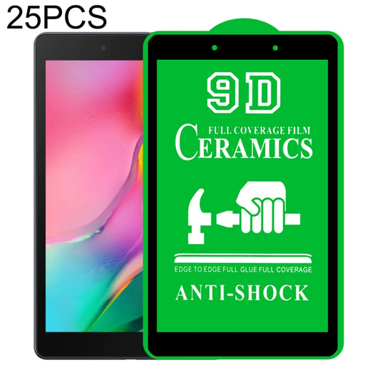25 PCS 9D Full Screen Full Glue Ceramic Film, For Samsung Galaxy Tab A 8.0 2019 T290/T295 (25 PCS), For Samsung Galaxy Tab A 8.0 2019 4G P200/P205 (25 PCS), For Samsung Galaxy Tab A 8.4 2020 (25 PCS), For Samsung Galaxy Tab A 10.1 2016 T580/T585 (25 PC...
